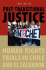 Post-transitional Justice : Human Rights Trials in Chile and El Salvador - Book