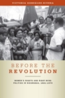 Before the Revolution : Women's Rights and Right-Wing Politics in Nicaragua, 1821-1979 - Book