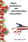 Trust, Democracy, and Multicultural Challenges - Book