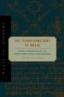 The Transformations of Magic : Illicit Learned Magic in the Later Middle Ages and Renaissance - Book