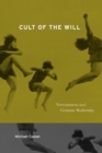 Cult of the Will : Nervousness and German Modernity - Book