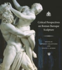 Critical Perspectives on Roman Baroque Sculpture - Book