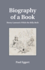 Biography of a Book : Henry Lawson's While the Billy Boils - Book