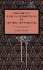 Tales of the Bald Eagle Mountains in Central Pennsylvania - Book