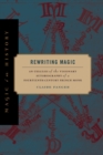 Rewriting Magic : An Exegesis of the Visionary Autobiography of a Fourteenth-Century French Monk - Book
