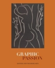 Graphic Passion : Matisse and the Book Arts - Book