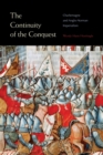 The Continuity of the Conquest : Charlemagne and Anglo-Norman Imperialism - Book