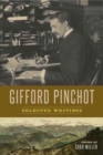 Gifford Pinchot : Selected Writings - Book