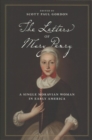 The Letters of Mary Penry : A Single Moravian Woman in Early America - Book