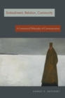 Embodiment, Relation, Community : A Continental Philosophy of Communication - Book