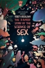 Dirty Biology : The X-Rated Story of the Science of Sex - Book