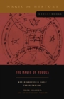 The Magic of Rogues : Necromancers in Early Tudor England - Book