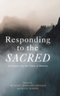 Responding to the Sacred : An Inquiry into the Limits of Rhetoric - Book