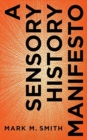 A Sensory History Manifesto - Book