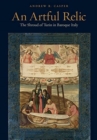 An Artful Relic : The Shroud of Turin in Baroque Italy - Book