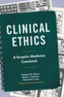 Clinical Ethics : A Graphic Medicine Casebook - Book