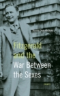 Fitzgerald and the War Between the Sexes : Essays - Book