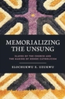Memorializing the Unsung : Slaves of the Church and the Making of Kongo Catholicism - Book