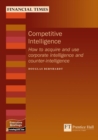 Competitive Intelligence : Acquiring and using strategic intelligence and counterintelligence - Book