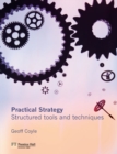 Practical Strategy : Structured tools and techniques - Book