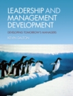 Leadership and Management Development : Developing Tomorrow's Managers - Book