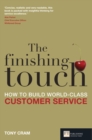 Finishing Touch, The : How to Build World-Class Customer Service - Book