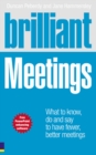 Brilliant Meetings : What to know, say and do to have fewer, better meetings - Book