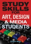 Study Skills for Art, Deisgn and Media Students - eBook