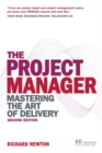 Project Manager, The : Mastering the Art of Delivery - Book