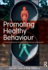 Promoting Healthy Behaviour : A Practical Guide for Nursing and Healthcare Professionals - Book