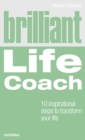 Brilliant Life Coach : 10 Inspirational Steps to Transform Your Life - Book