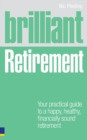 Brilliant Retirement : Everything You Need To Know And Do To Make The Most Of Your Golden Years - eBook