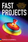 Fast Projects : Project Management When Time Is Short - eBook