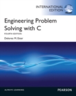 Engineering Problem Solving with C : International Edition - Book