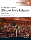 Cutlip and Center's Effective Public Relations : International Edition - Book