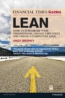Financial Times Guide to Lean, The : How To Streamline Your Organisation, Engage Employees And Create A Competitive Edge - eBook