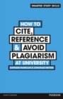 How to Cite, Reference & Avoid Plagiarism at University - Book