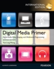 Digital Media Primer : International Edition - eBook