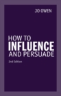 How to Influence and Persuade - Book