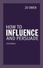 How to Influence and Persuade - eBook