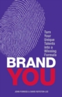 Brand You : Turn Your Unique Talents Into A Winning Formula - eBook