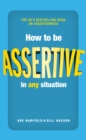 How to be Assertive In Any Situation - Book