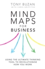 Mind Maps for Business : Using the ultimate thinking tool to revolutionise how you work - eBook