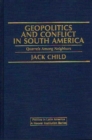 Geopolitics and Conflict in South America : Quarrels Among Neighbors - Book