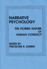 Narrative Psychology : The Storied Nature of Human Conduct - Book