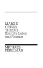 Marx's Crises Theory : Scarcity, Labor, and Finance - Book