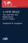 A New Iraq : The Gulf War and the Implications for U.S. Policy - Book