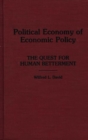 Political Economy of Economic Policy : The Quest for Human Betterment - Book