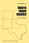 North from Mexico : The Spanish-Speaking People of the United States - Book