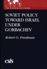 Soviet Policy Toward Israel Under Gorbachev - Book